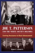 Joe T. Patterson and the White South's Dilemma | Robert E. Luckett | 