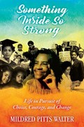 Something Inside So Strong | Mildred Pitts Walter | 