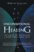 Unconditional Healing | Darlene Capalbo | 
