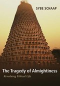 The Tragedy of Almightiness | Sybe Schaap | 