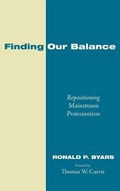 Finding Our Balance | Ronald P. Byars | 