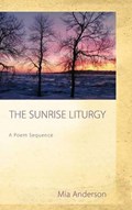 The Sunrise Liturgy | Mia Anderson | 