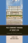 Post-Communist Romania at Twenty-Five | Lavinia Stan ; Diane Vancea | 
