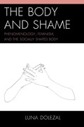 The Body and Shame | Luna Dolezal | 