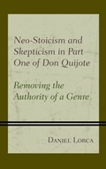 Neo-Stoicism and Skepticism in Part One of Don Quijote | Daniel Lorca | 