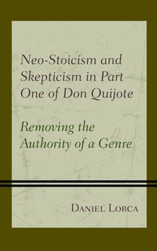 Neo-Stoicism and Skepticism in Part One of Don Quijote