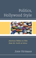 Politics, Hollywood Style | John Heyrman | 