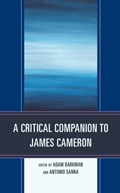 A Critical Companion to James Cameron | Adam Barkman ; Antonio Sanna | 