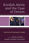 Kurdish Alevis and the Case of Dersim | Erdal Gezik ; Ahmet Kerim Gultekin | 