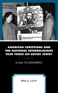 American Christians and the National Interreligious Task Force on Soviet Jewry | Fred A Lazin | 