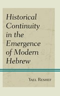 Historical Continuity in the Emergence of Modern Hebrew | Yael Reshef | 