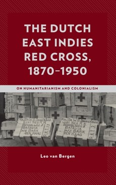 The Dutch East Indies Red Cross, 1870-1950