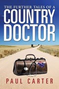 The Further Tales of a Country Doctor | Paul Carter | 