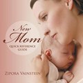 New Mom Quick Reference Guide | Zipora Vainstein | 