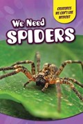 We Need Spiders | Therese Shea | 