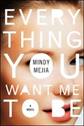 Everything you want me to be | Mejia, Mandy | 