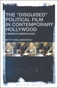 The "Disguised" Political Film in Contemporary Hollywood | Greece)Kaklamanidou Dr.Betty(AristotleUniversityofThessaloniki | 