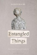 Entangled Things | Alison Hulme | 