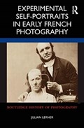 Experimental Self-Portraits in Early French Photography | Jillian Lerner | 