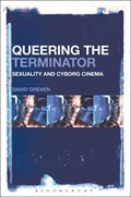 Queering The Terminator | Usa)greven David(UniversityofSouthCarolina | 