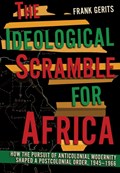 The Ideological Scramble for Africa | Frank Gerits | 