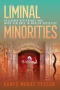 Liminal Minorities | Gunes Murat Tezcur | 