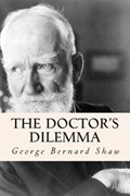 The Doctor's Dilemma | George Bernard Shaw | 