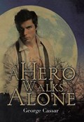 A Hero Walks Alone | George Cassar | 
