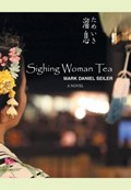 Sighing Woman Tea | Mark Daniel Seiler | 