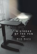 A Stroke of the Pen | Rick Bozic | 