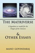 The Matriverse & Other Essays | Mano Govindaraj | 