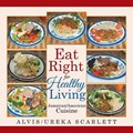 Eat Right for Healthy Living | Scarlett, Alvis ; Scarlett, Ureka | 