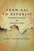 From Raj to Republic | Sunil Purushotham | 