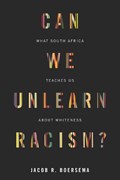 Can We Unlearn Racism? | Jacob R. Boersema | 