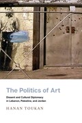 The Politics of Art | Hanan Toukan | 