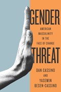 Gender Threat | Yasemin Cassino ; Yasemin Besen-Cassino | 