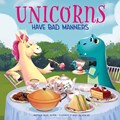 Unicorns Have Bad Manners | Rachel (Senior Editor) Halpern | 