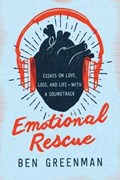 Emotional Rescue | Ben Greenman | 