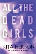 All the Dead Girls | Rita Herron | 