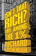Isn't That Rich? | Richard Kirshenbaum | 