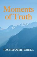Moments of Truth | Rachman Mitchell | 