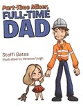 Part-time Miner, Full-time Dad | Steffi Bates | 