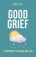 Good Grief | Dipti Tait | 