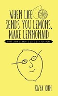 When Life Sends You Lemons, Make Lennonaid | Kaya John | 