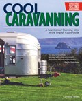 Cool Caravanning, Updated Second Edition | Caroline Mills | 