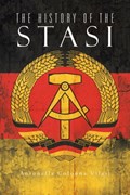 The History of the Stasi | Antonella Colonna Vilasi | 