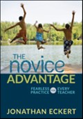 The Novice Advantage: Fearless Practice for Every Teacher | Eckert | 