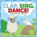 Clap, Sing, Dance! | Jennifer Hilton ; Kristen McCurry | 