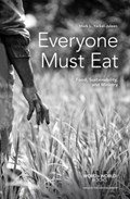 Everyone Must Eat | Mark L Yackel-Juleen | 