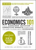 Economics 101, 2nd Edition | Michele Cagan ; Alfred Mill | 
